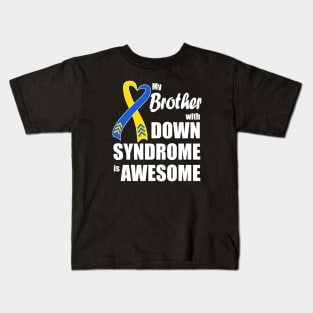 My Brother with Down Syndrome is Awesome Kids T-Shirt